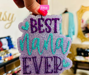 Freshie- Best Nana Ever